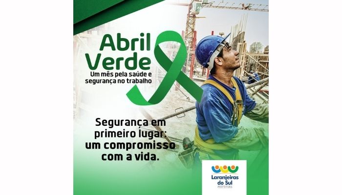 Laranjeiras - Abril Verde: Secretaria de Saúde promoverá ações sobre saúde e segurança no trabalho